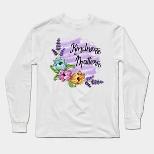 Kindness Matters Long Sleeve T-Shirt